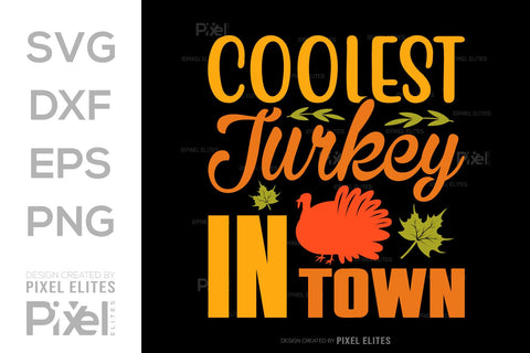 Coolest Turkey In Town SVG Funny Turkey Gobble Vector Design Bundle Thanksgiving Quote PET 00916 SVG ETC Craft 