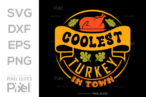 Coolest Turkey In Town SVG Funny Turkey Gobble Vector Design Bundle Thanksgiving Quote PET 00916 SVG ETC Craft 