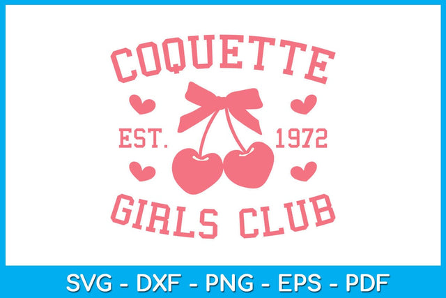 Coquette Girls Club EST 1972 SVG PNG PDF Cut File SVG Creativedesigntee 
