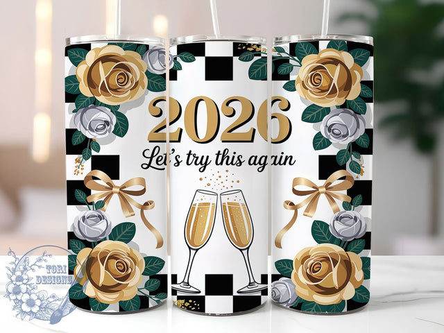 Coquette New Year 2026 Tumbler Wrap, Lets Try This Again, New Years Eve 2026, 20oz Skinny Tumbler, Coquette Bow Aesthetic, Sublimation Png Design, Funny Nye Wrap Sublimation ToriDesigns 