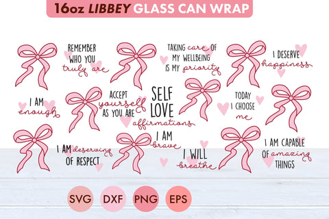 Coquette Self Love Affirmations Bow SVG PNG 16 oz Libbey SVG Freeling Design House 