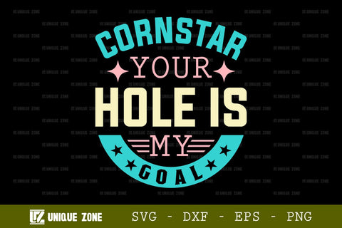 Corn Star Your Hole Is My Goal SVG Cornhole Game Tshirt Bundle Cornhole Quote Design, TG 0013 SVG Unique Zone 