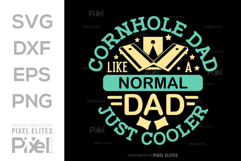 Cornhole Dad Like A Normal Dad Just Cooler SVG Cornhole game Tshirt Bundle Cornhole Quote Design, PET 00119 SVG ETC Craft 