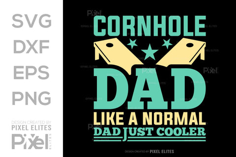 Cornhole Dad Like A Normal Dad Just Cooler SVG Cornhole game Tshirt Bundle Cornhole Quote Design, PET 00119 SVG ETC Craft 