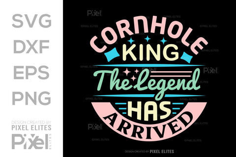 Cornhole King The Legend Has Arrived Cornhole game Tshirt Bundle Cornhole Quote Design, PET 00109 SVG ETC Craft 