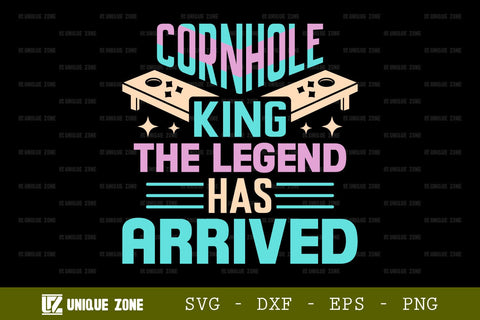Cornhole King The Legend Has Arrived SVG Cornhole Game Tshirt Bundle Cornhole Quote Design, TG 0008 SVG Unique Zone 