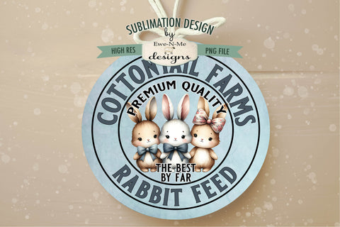 Cottontail Farm Rabbit Feed Sublimation Design | Round PNG Sublimation Ewe-N-Me Designs 