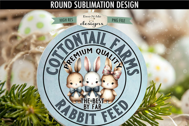 Cottontail Farm Rabbit Feed Sublimation Design | Round PNG Sublimation Ewe-N-Me Designs 