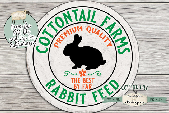 Cottontail Rabbit Feed SVG - Cottontail Rabbit Feed PNG Design to use for Sublimation SVG Ewe-N-Me Designs 