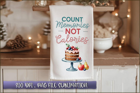 Count memories not calories Sublimation Sublimation Shetara Begum 