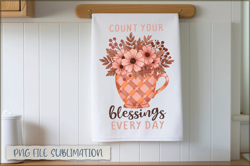 Count your blessings every day Towel PNG Sublimation Shetara Begum 