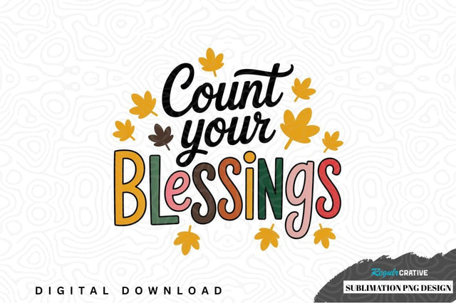 Count your blessings sublimation png design Sublimation Regulrcrative 