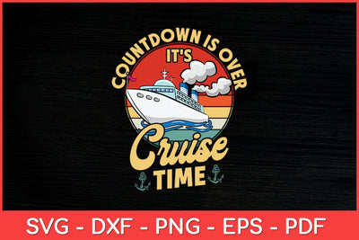 Countdown Is Over It's Cruise Time Vintage Retro Svg Design SVG artprintfile 
