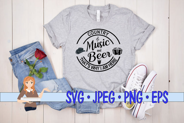 Country Music & Beer That is Why I Am Here SVG Family Creations 