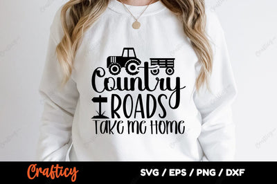 Country roads take me home SVG Design SVG Designangry 