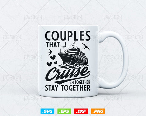 Couples Cruise Together Stay Together Cruise Ship Svg Png Files, Cruise Ship t-shirt design gift for trip, Couple trip svg files for cricut SVG DesignDestine 