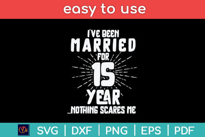 Couples Married 15 Years - Funny 15th Wedding Anniversary Svg Design SVG artprintfile 