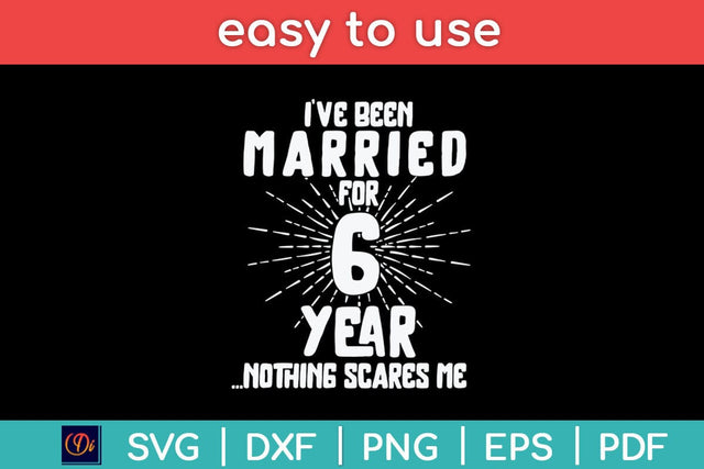 Couples Married 6 Years - Funny 6th Wedding Anniversary Svg Design SVG artprintfile 