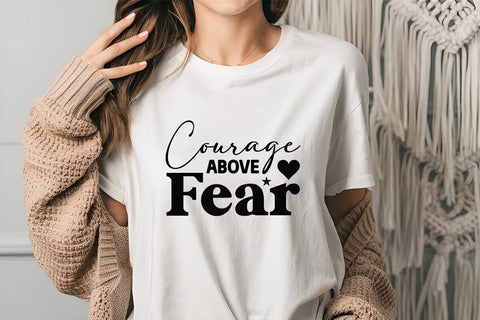 Courage Above Fear SVG Angelina750 