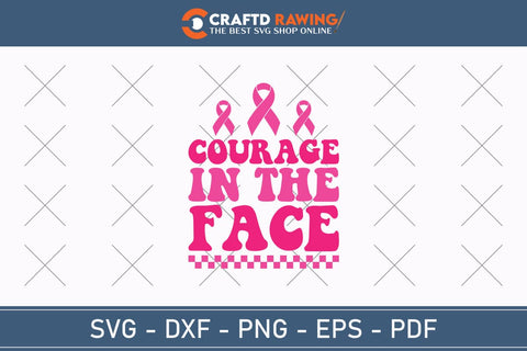 Courage In The Face Breast Cancer SVG, Pink Awareness Ribbon Svg, Heal Cancer Svg, Cancer Awareness Svg, Fight Cancer Svg, Cancer, Svg Files For Cricut SVG Debashish Barman 
