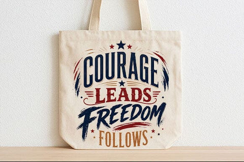 Courage Leads Freedom Follows PNG Patriotic Quote Sublimation Design SVG BillahCrafts 