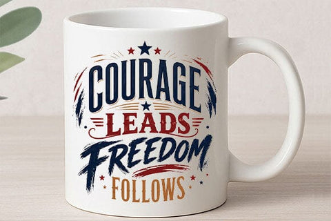Courage Leads Freedom Follows PNG Patriotic Quote Sublimation Design SVG BillahCrafts 
