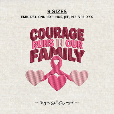 Courage Runs in Our Family Embroidery Design – Breast Cancer Awareness Pink Ribbon Embroidery, Cancer Support Machine Embroidery File Embroidery/Applique DESIGNS PatternFeed8 