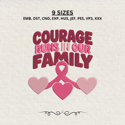 Courage Runs in Our Family Embroidery Design – Breast Cancer Awareness Pink Ribbon Embroidery, Cancer Support Machine Embroidery File Embroidery/Applique DESIGNS PatternFeed8 
