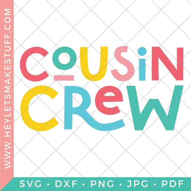 Cousin Crew 1 SVG Hey Let's Make Stuff 