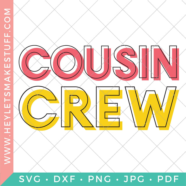 Cousin Crew 2 SVG Hey Let's Make Stuff 