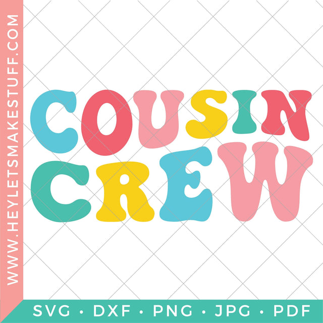 Cousin Crew 3 SVG Hey Let's Make Stuff 