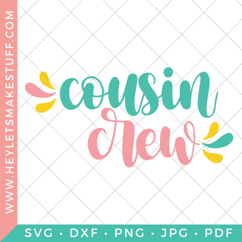 Cousin Crew 4 SVG Hey Let's Make Stuff 