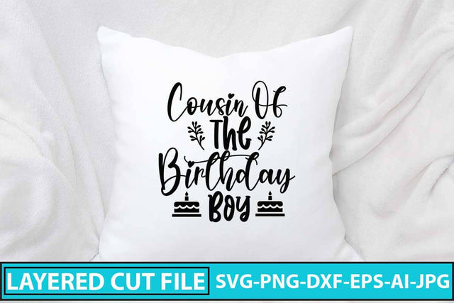Cousin Of The Birthday Boy SVG Design SVG Syaman 
