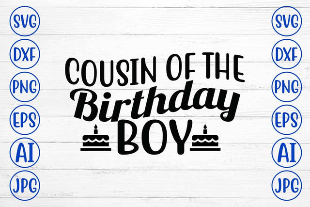Cousin Of The Birthday Boy SVG Design SVG Syaman 