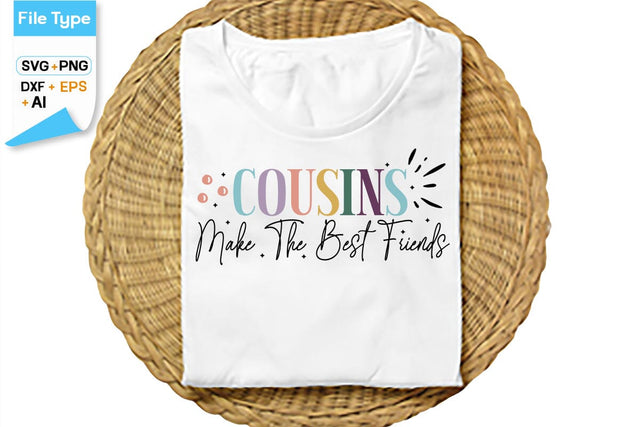 Cousins Make The Best Friends SVG Cut File, SVGs,Quotes and Sayings,Food & Drink,On Sale, Print & Cut SVG DesignPlante 503 