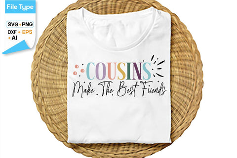 Cousins Make The Best Friends SVG Cut File, SVGs,Quotes and Sayings,Food & Drink,On Sale, Print & Cut SVG DesignPlante 503 