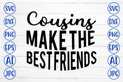 Cousins Make The Best Friends SVG SVG Syaman 