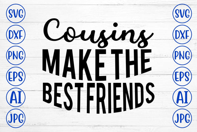 Cousins Make The Best Friends SVG SVG Syaman 