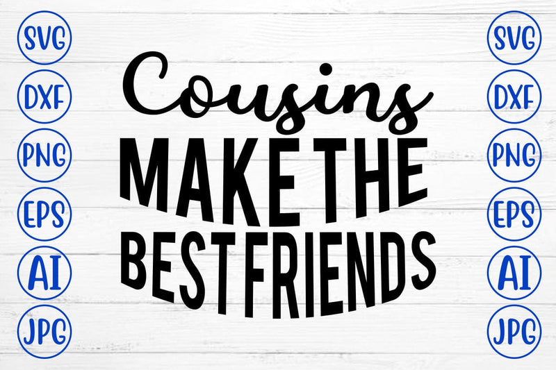 Cousins Make The Best Friends SVG SVG Syaman 