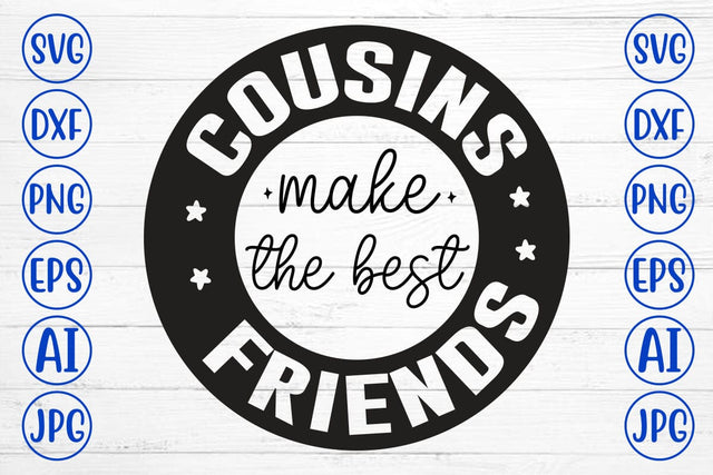 Cousins Make The Best Friends SVG SVG Syaman 