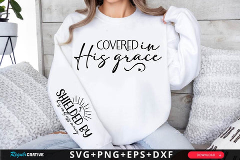 Covered In His Grace Sleeve SVG Design SVG Regulrcrative 