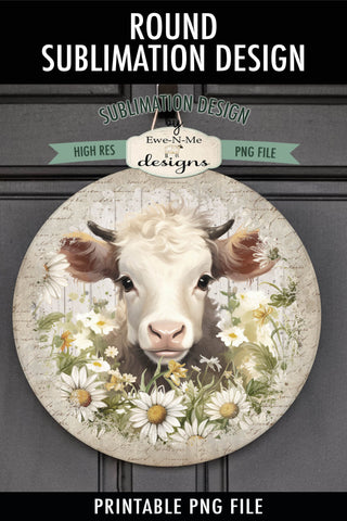 Cow With Daisies Round Sublimation Design Sublimation Ewe-N-Me Designs 
