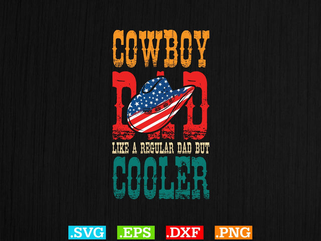 Cowboy Dad Like A Regular Dad But Cooler Svg,Desert Cowboys Svg, Western Svg, Cowgirl Svg, Cowboy Ranch silhouette, Desert Cactus Svg SVG Creativeart88 