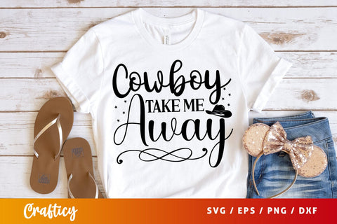Cowboy take me away SVG Design SVG Designangry 