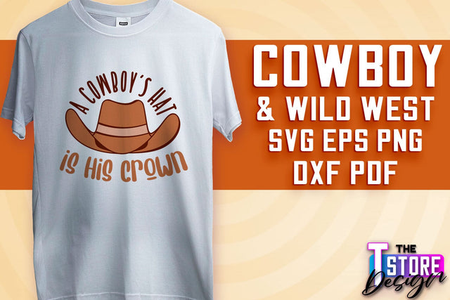 Cowboy & Wild West SVG | Western SVG Design | Cowboy T-Shirt Design SVG The T Store Design 