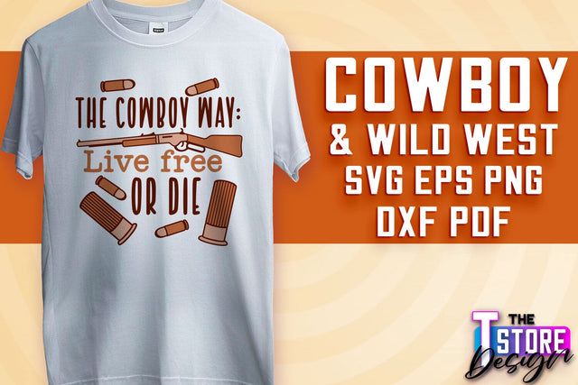Cowboy & Wild West SVG | Western SVG Design | Cowboy T-Shirt Design SVG The T Store Design 