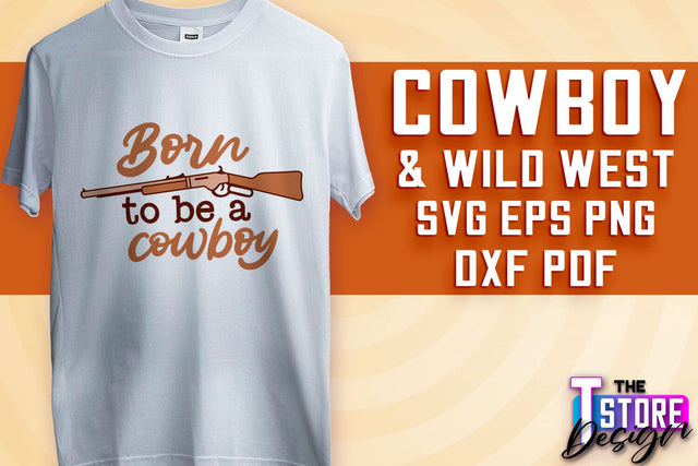Cowboy & Wild West SVG | Western SVG Design | Cowboy T-Shirt Design SVG The T Store Design 