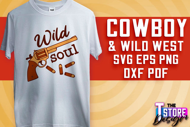 Cowboy & Wild West SVG | Western SVG Design | Cowboy T-Shirt Design v.2 SVG The T Store Design 