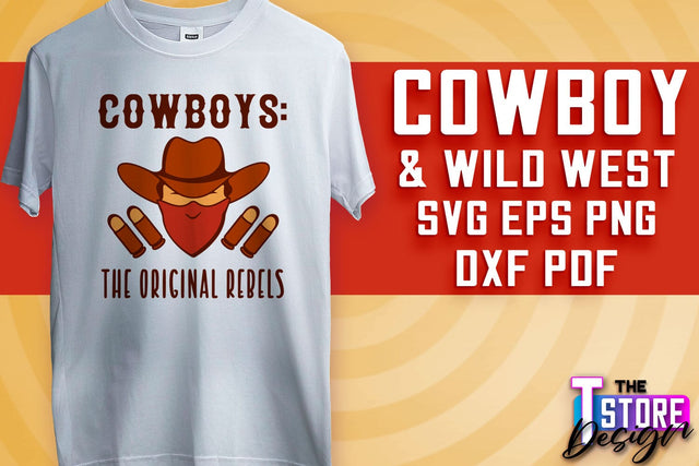 Cowboy & Wild West SVG | Western SVG Design | Cowboy T-Shirt Design v.2 SVG The T Store Design 
