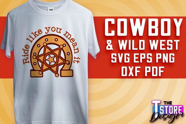 Cowboy & Wild West SVG | Western SVG Design | Cowboy T-Shirt Design v.2 SVG The T Store Design 